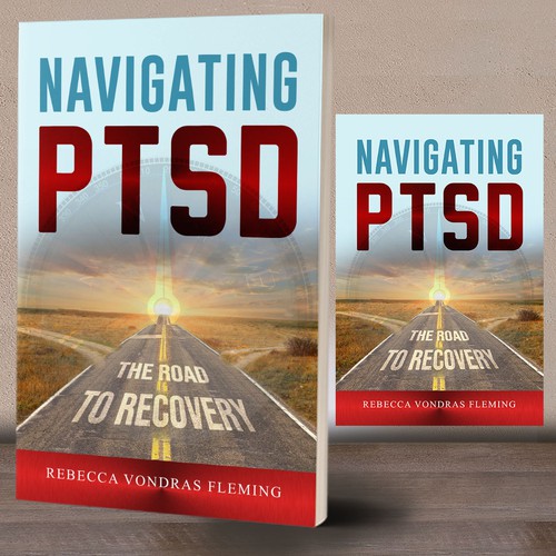 Design a book cover to grab attention for Navigating PTSD: The Road to Recovery Design por ^andanGSuhana^