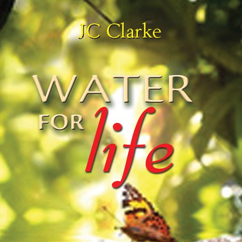 Book cover for "Water for Life" , already had great success with the logo - looking forward to this! Design by LilaM