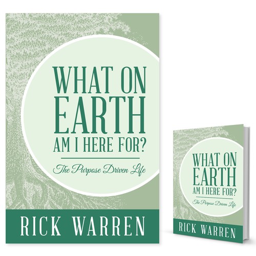 Book cover redesign for "What on Earth Am I Here For? The Purpose Driven Life" by Rick Warren Design by Mary Gibson