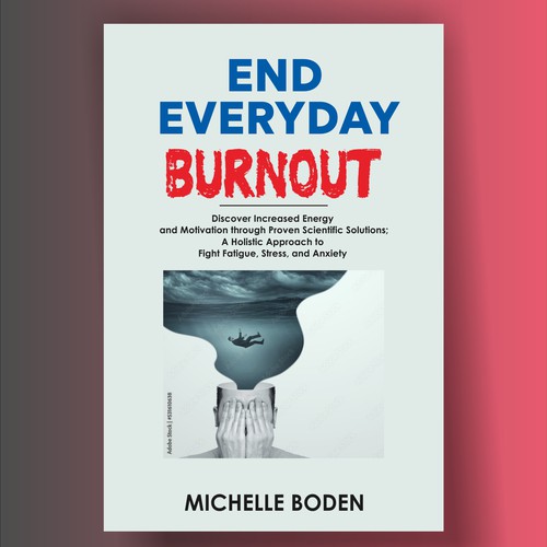 Book cover to End Everyday Burnout and grab the attention of multi-tasking 25-58 year old women Design by sanggargrafis