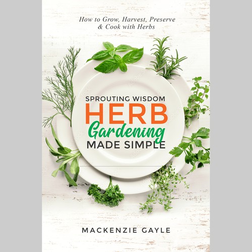 Design di Minimalistic eye-catching design that embodies "sprouting knowledge" for herb gardening book di Aleaca