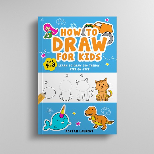 How to Draw for Kids Ages 4-8 - 5 Books by Laurent, Adrian