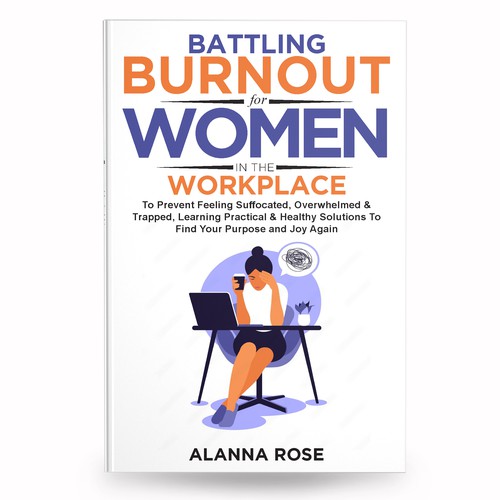 Battling Burnout For Women In the Workplace Contest Design by anisha umělec