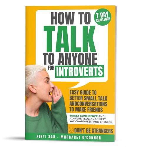 Book Cover Needed: "How to Talk to Anyone for Introverts" with Don't Be Strangers! Design by EPH Design