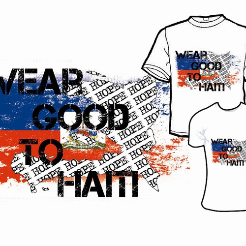 Design di Wear Good for Haiti Tshirt Contest: 4x $300 & Yudu Screenprinter di Creative Illusions