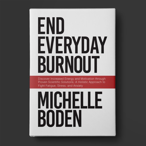 Book cover to End Everyday Burnout and grab the attention of multi-tasking 25-58 year old women Design by BeyondImagination