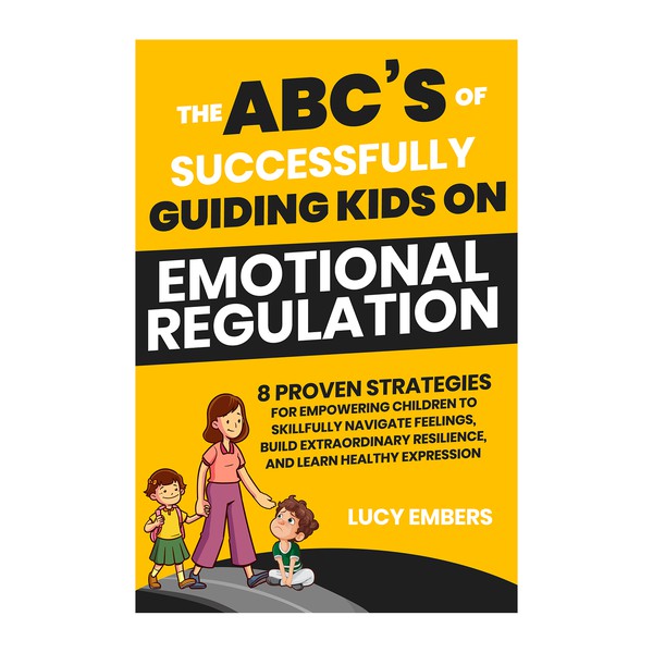 The ABC’s of Successfully Guiding Kids on Emotional Regulation