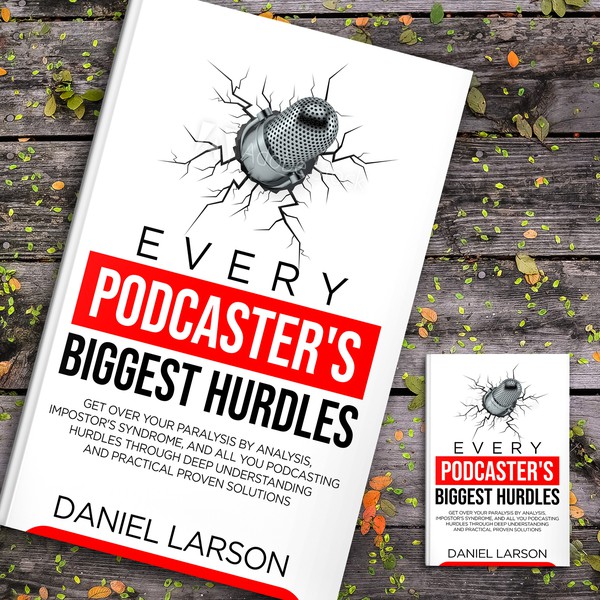 EVERY PODCASTER'S BIGGEST HURDLES