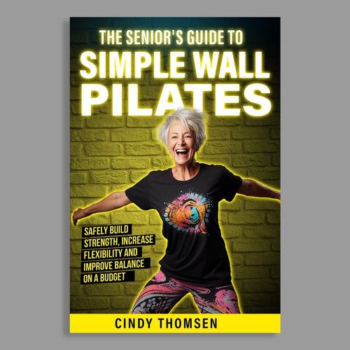 Design an energetic ebook cover, appealing to 60 year old women who want to start Wall Pilates Design von Designer Group