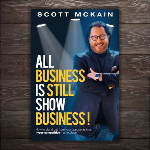 "ALL Business is STILL Show Business!" book cover -- to show the world! Design by Marius Design