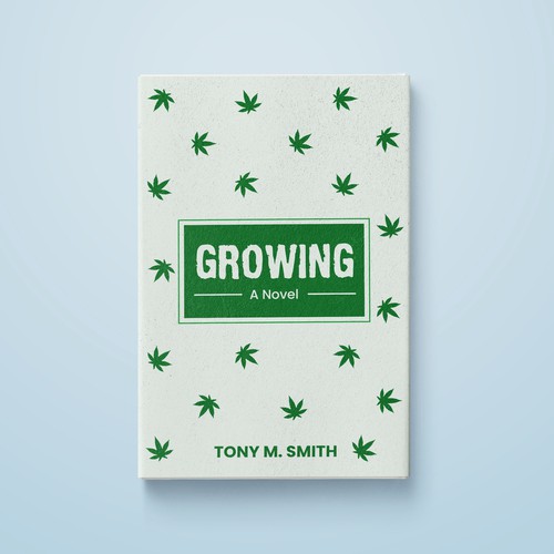 I NEED A BOOK COVER ABOUT GROWING WEED!!! Design por HRM_GRAPHICS