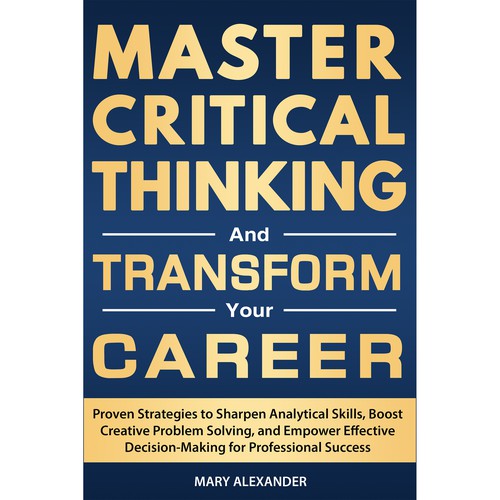 Book cover about Critical thinking to appeal to men and women who are professionals Design by Sami Salmanz