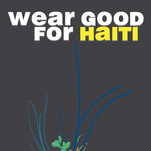 Wear Good for Haiti Tshirt Contest: 4x $300 & Yudu Screenprinter Design por Kevin10992