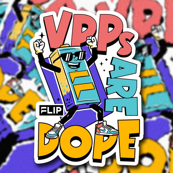 VPPs Are Dope