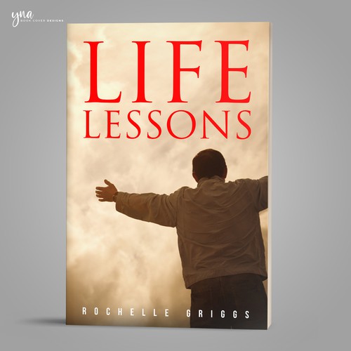 Book Cover Design for a Religious and Personal Development Book called Life Lessons Design by Yna