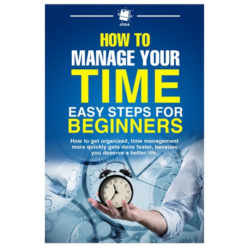 Designs | how to manage your time easy steps for beginner | Book cover ...