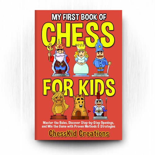 Design an Attractive Book Cover: CHESS FOR KIDS Design by radeXP