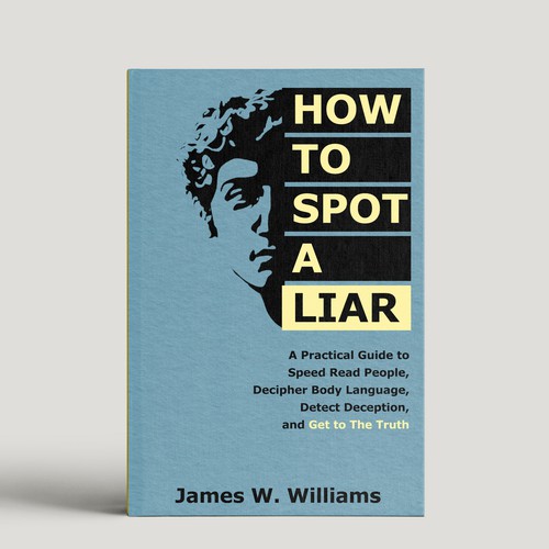 Amazing book cover for nonfiction book - "How to Spot a Liar" Design by DP_HOLA