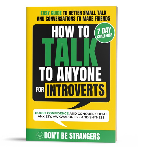 Book Cover Needed: "How to Talk to Anyone for Introverts" with Don't Be Strangers! Design by EPH Design