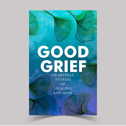 Design a bestselling book cover for People Looking For Ways to Heal Grief Design by The Cloud Digital