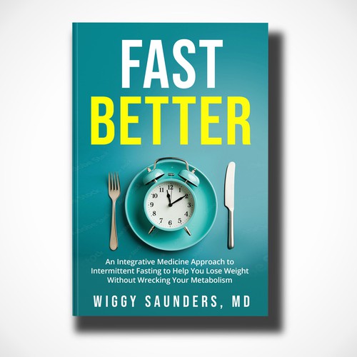 New Book Cover on how to Fast Better to Help People Lose Weight Design by Mr. Bear