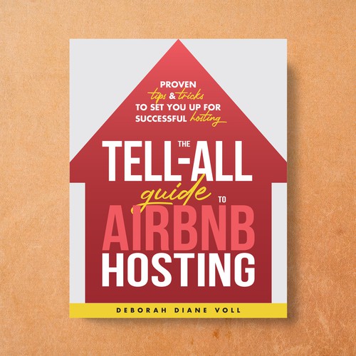Book Cover for Tell All Guide to Airbnb Hosting! Design by tinanr