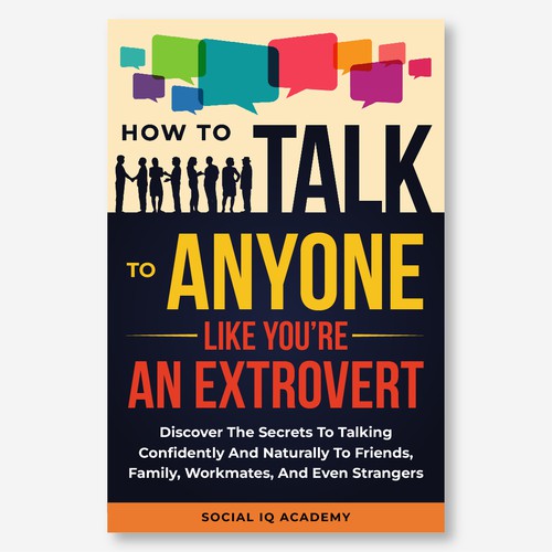 Design A Clever And Catchy "5 Secrets To Effortless Small Talk" Book Cover Design by Hisna