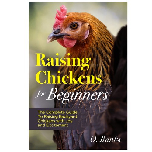 An attractive book cover design for beginners to chicken raising Design réalisé par arté digital graphics