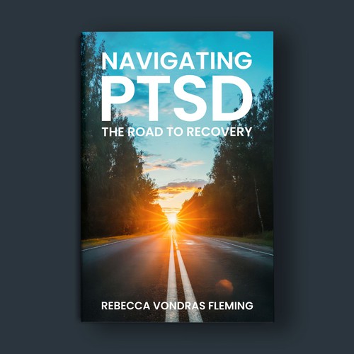 Design a book cover to grab attention for Navigating PTSD: The Road to Recovery Design by fingerplus