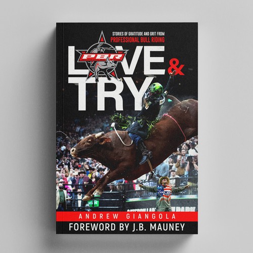 Love & Try: Stories of Gratitude and Grit From Professional Bull