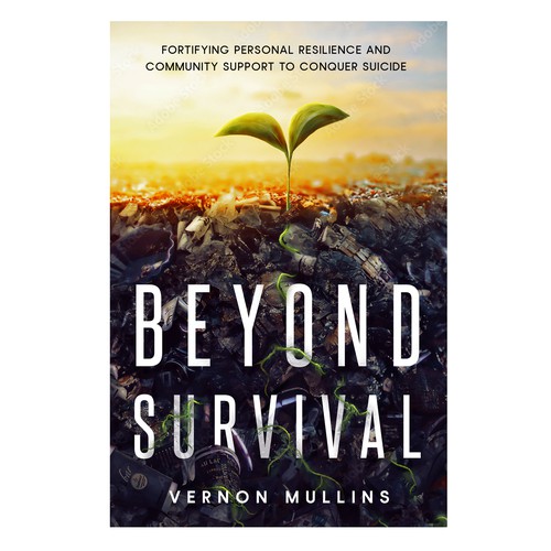 Create a powerful book cover representing resilience & survival in the context of suicide prevention Design by TRIWIDYATMAKA