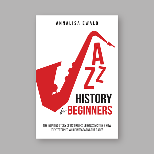 Design a cover for this intriguing layman's approach to Jazz History. Design by Lakṣya