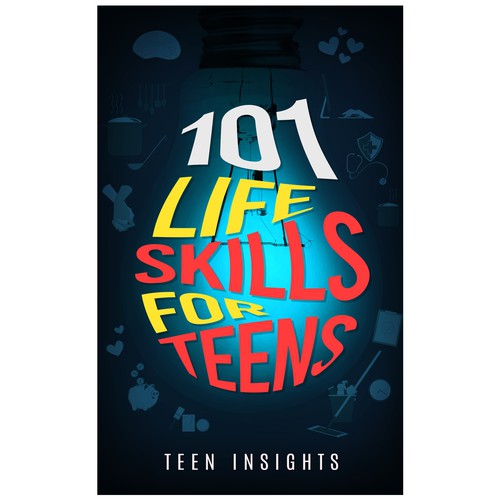 Designs | Unique, Modern, Catchy '101 Life Skills for Teens' Book Cover ...