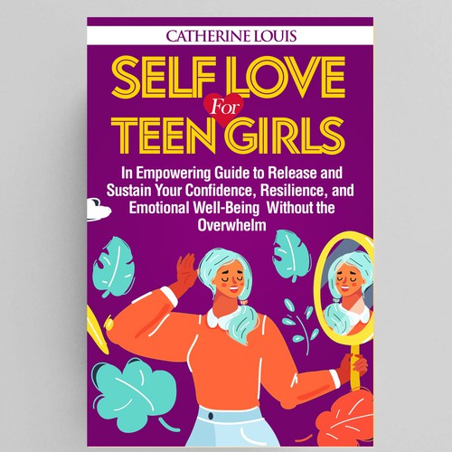 colorful cover to appeal to teen girls and their self-esteem Design by COMGUYZ