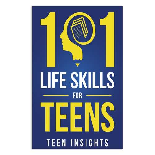 Unique, Modern, Catchy '101 Life Skills for Teens' Book Cover Design by Unboxing Studio