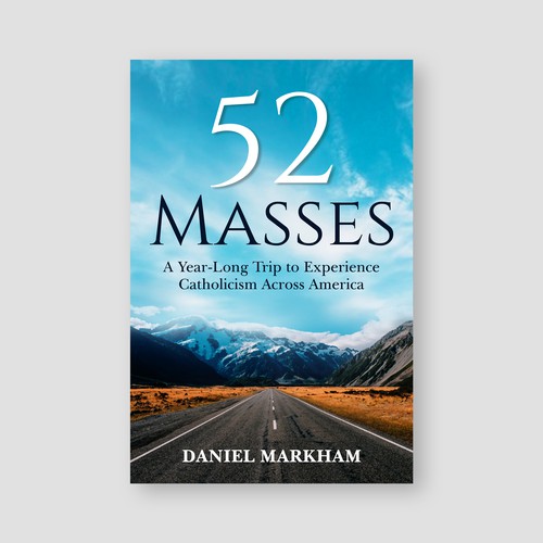 Book Cover: Man attends Catholic Mass in all 50 states! Design by The Cloud Digital