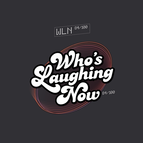 Who's Laughing Now? Design by ntb communications