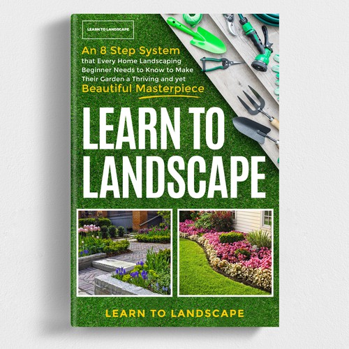 LOOKING FOR A UNIQUE AND BEAUTIFUL BOOK COVER DESIGN FOR A HOME LANDSCAPING BOOK Design by iDea Signs