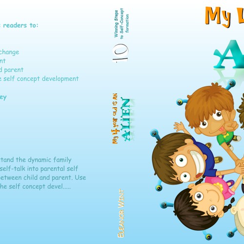 Create a book cover for "My 4 year old is An Alien!!" 10 Winning steps to Self-Concept formation Design by pshoudini