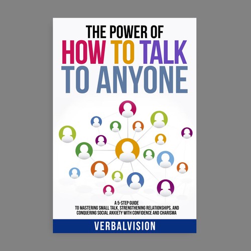 Create a Captivating Book Cover for "The Power of How to Talk to Anyone" – Showcase Your Creativity! Design by COMGUYZ