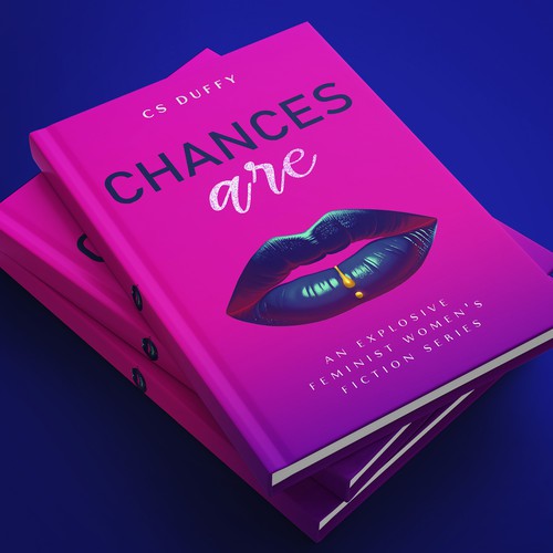 Chances Are: an explosive feminist women's fiction series Design réalisé par Evan.C