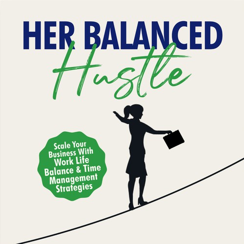 Her Balanced Hustle Cover Art Design by OnnoRokom