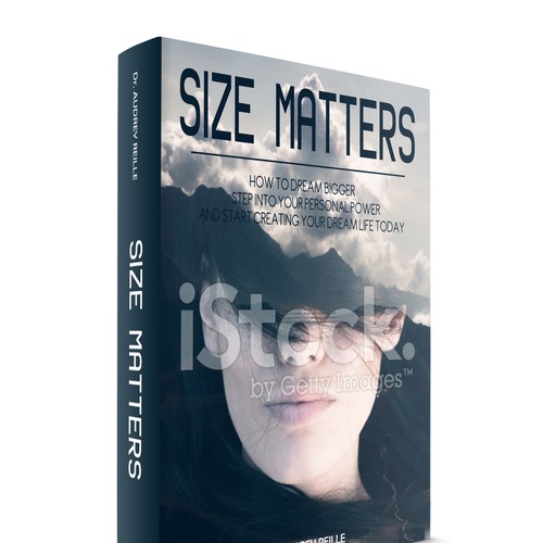 Design an Inspiring Book Cover for "Size Matters" on Dreaming Big! Design by VaMeDe