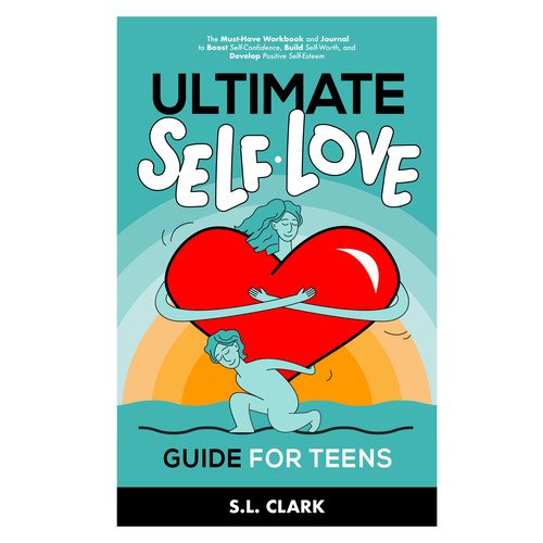 The Ultimate Self-Love Guide for Teens Design by Trucker Thomson