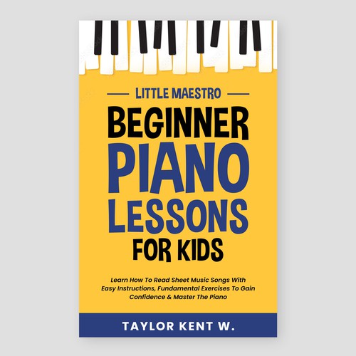 Design a Piano book cover to appeal to kids, parents and beginners Design by Sezt