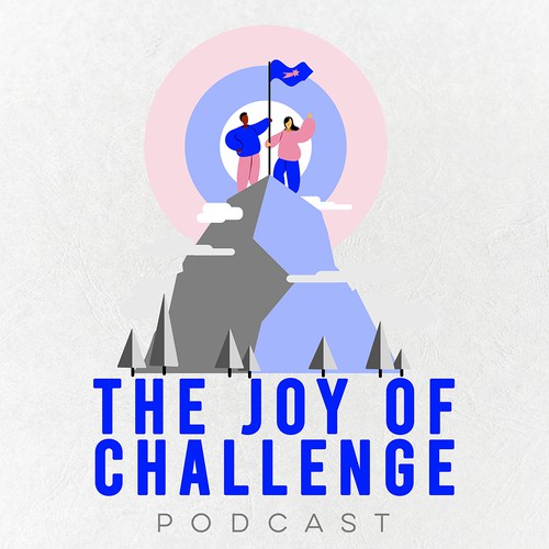 Joy of Challenge Podcast Cover Design by GloriaSánchezArtist