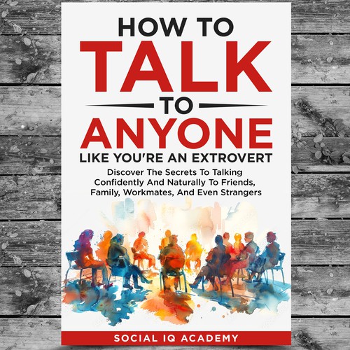 Design A Clever And Catchy "How To Talk To Anyone Like You're An Extrovert" Book Cover Design by Platinumedia