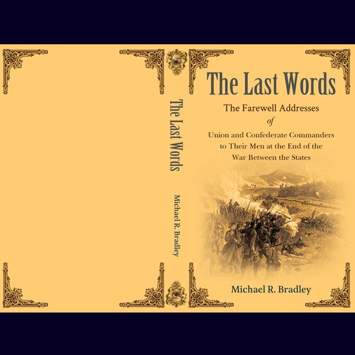 The Last Words, Book Cover, Fascinating History from the American War Between the States. Design by Designtrig