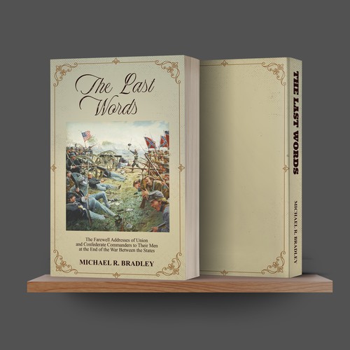 The Last Words, Book Cover, Fascinating History from the American War Between the States. Design by fazlulhaque97