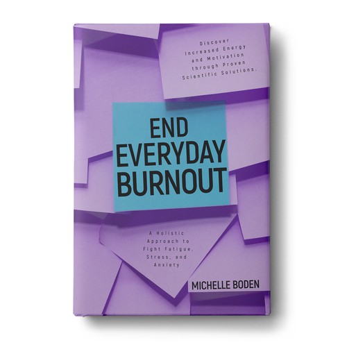 Book cover to End Everyday Burnout and grab the attention of multi-tasking 25-58 year old women Design by Wizdiz